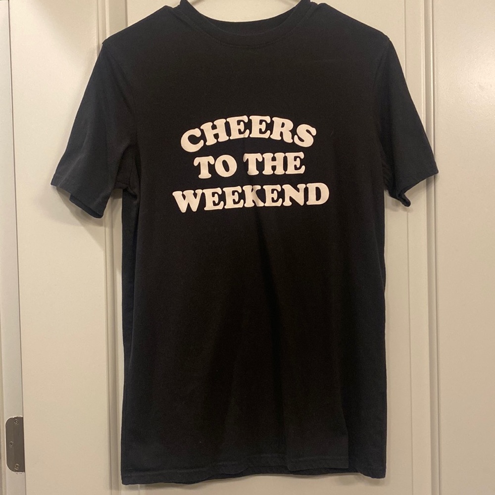 Cheers to the weekend tshirt